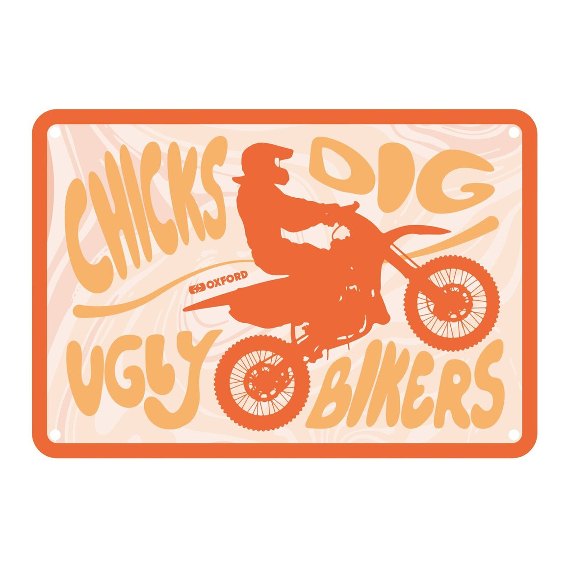 Oxford Garage Metal Sign: Chicks Dig Ugly Bikers Cooler